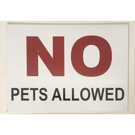 NO PETS ALLOWED sign ( white Aluminum Sign 5x7 )