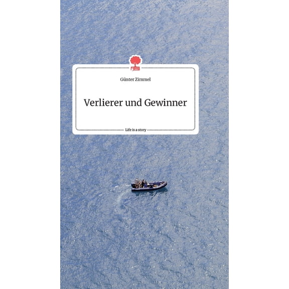 Verlierer und Gewinner. Life is a Story - story.one, (Hardcover)