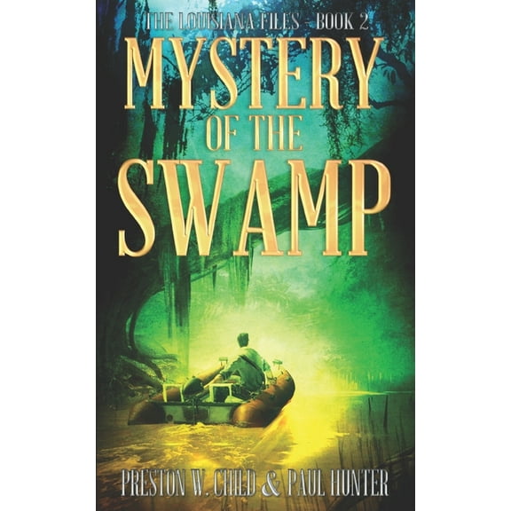 The Louisiana Files: Mystery of the Swamp (Series #2) (Paperback)