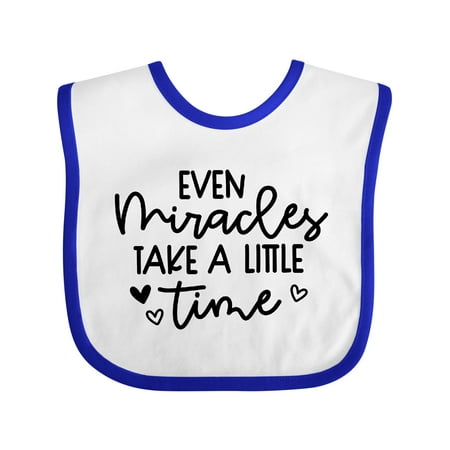 

Inktastic Baby Even Miracles Take a Little Time Gift Baby Boy or Baby Girl Bib