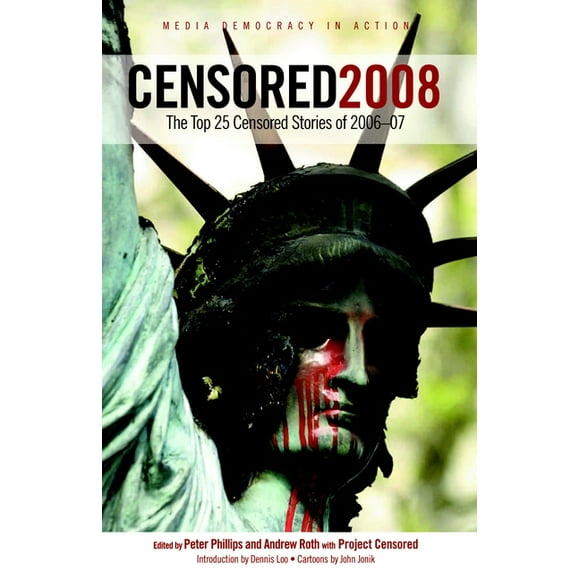 Censored 2008 : The Top 25 Censored Stories of 2006#07 (Paperback)