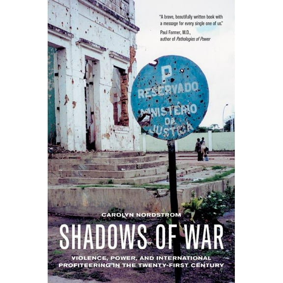 Shadows of War: Violence, Power, and International Profiteering in the Twenty-First Century