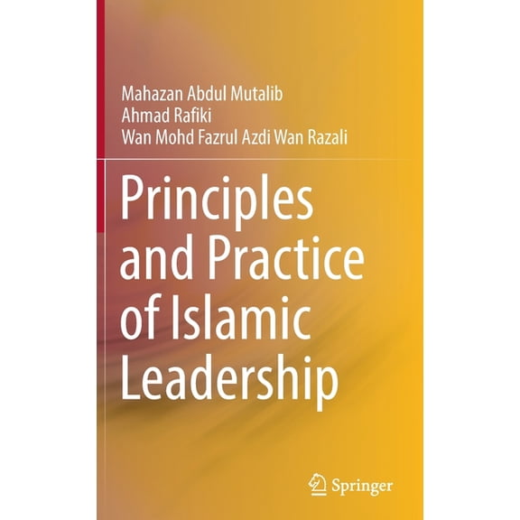 Principles and Practice of Islamic Leadership, (Hardcover)