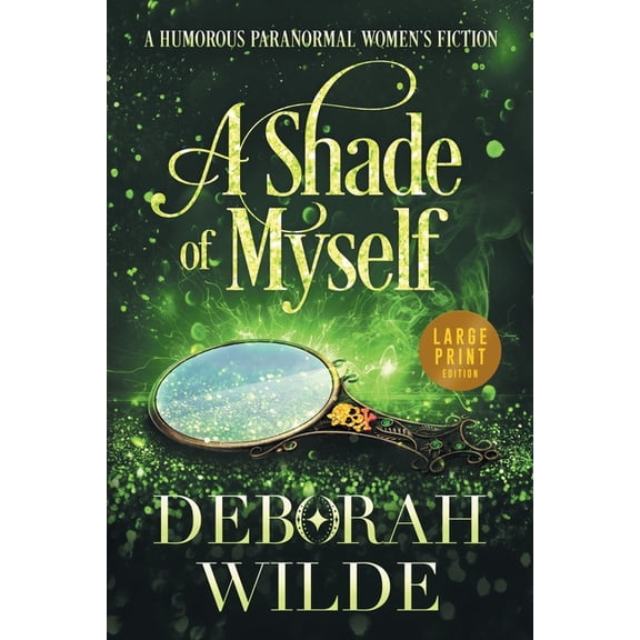 Magic After Midlife A Shade of Myself: A Humorous Paranormal Women's Fiction (Large Print), Book 4, (Paperback)