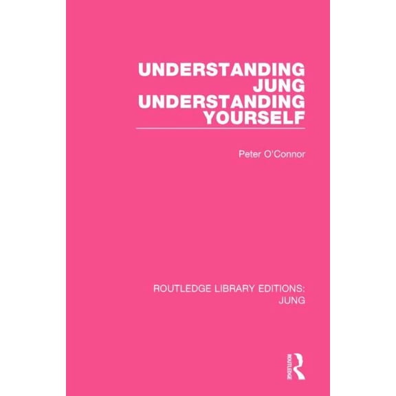 Routledge Library Editions: Jung Understanding Jung Understanding Yourself, (Paperback)