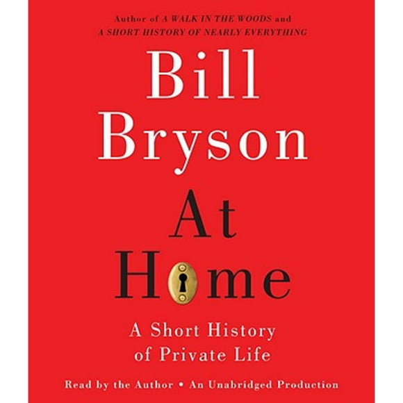 Pre-Owned At Home: A Short History of Private Life (Audiobook 9780739315262) by Bill Bryson