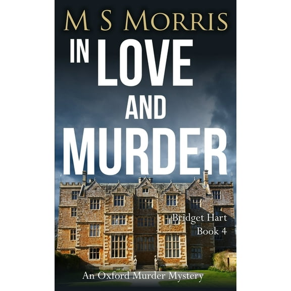 Bridget Hart In Love And Murder: An Oxford Murder Mystery, Book 4, (Paperback)