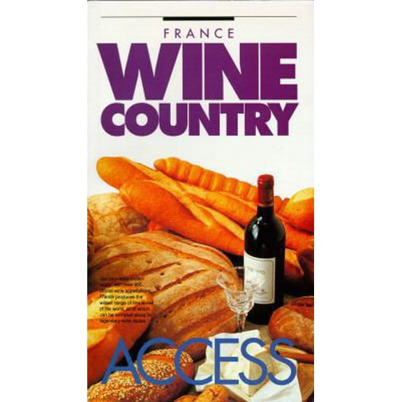 Pre-Owned Access France Wine Country (Access Guide) (Paperback) 0062771515 9780062771513