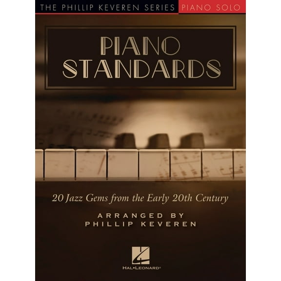 Piano Standards - Phillip Keveren Series Piano Solo Songbook (Paperback)