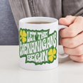 thumbnail image 4 of CafePress - Let The Shenanigans Begin - 11 oz Ceramic Mug - Novelty Coffee Tea Cup, 4 of 4