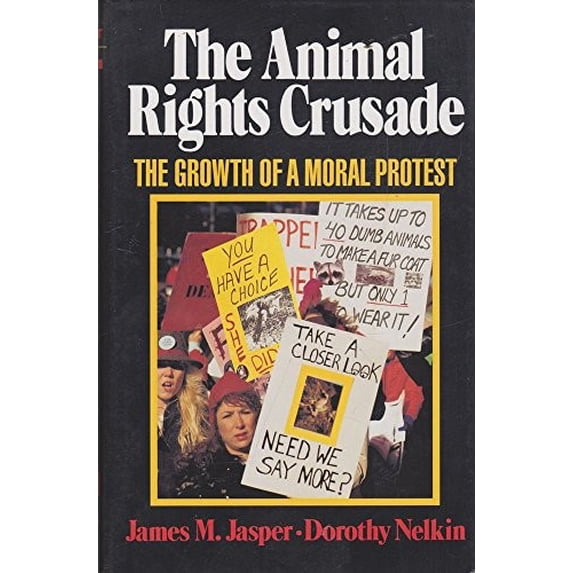 Pre-Owned The Animal Rights Crusade: The Growth of a Moral Protest (Hardcover) 0029161959 9780029161951