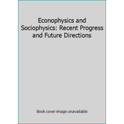 Econophysics and Sociophysics: Recent Progress and Future Directions, Used [Hardcover]