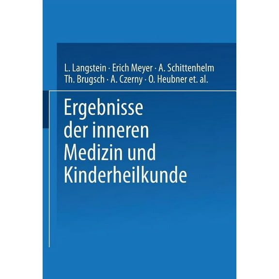 Ergebnisse Der Inneren Medizin Und Kinde Ergebnisse Der Inneren Medizin Und Kinderheilkunde: Siebenter Band, Book 7, (Paperback)