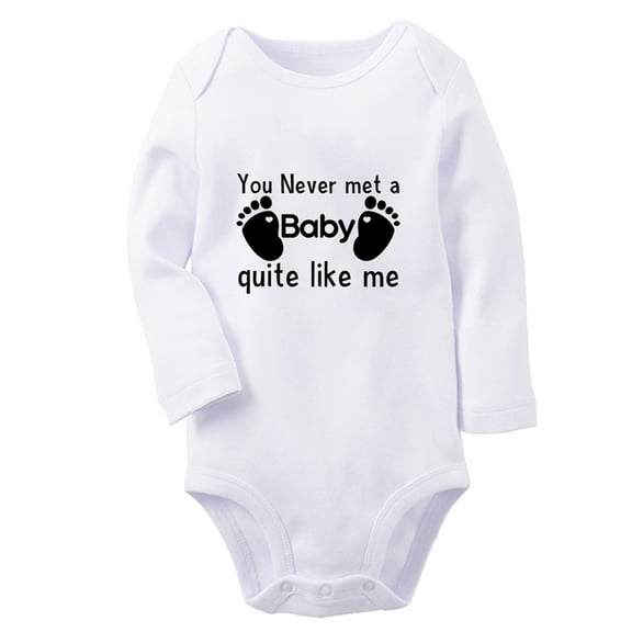 You Never Met a Baby Quite Like Me Funny Rompers, Newborn Baby Unisex Bodysuits, Infant Jumpsuits, Toddler 0-12 Months Kids Long Sleeves Oufits (White, 6-12 Months)