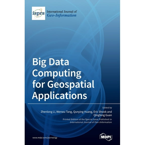 Big Data Computing for Geospatial Applications, (Hardcover)