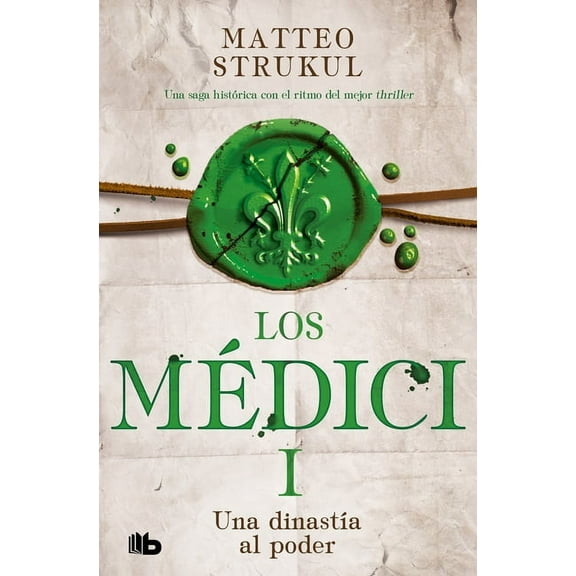 Los Medici Una DinastÃ­a Al Poder / A Dynasty Comes Into Power. the Medicis I, (Paperback)