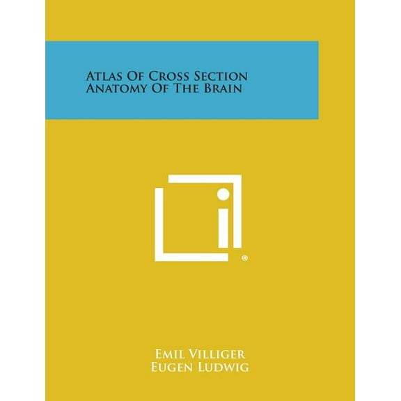 Atlas of Cross Section Anatomy of the Brain (Paperback)