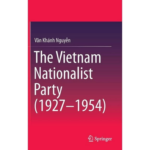 The Vietnam Nationalist Party (1927-1954), (Hardcover)