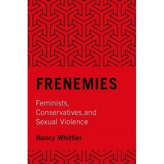 Frenemies: Feminists, Conservatives, and Sexual Violence, (Paperback)
