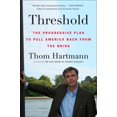 thumbnail image 1 of Pre-Owned Threshold: The Progressive Plan to Pull America Back from the Brink (Paperback) 0452296307 9780452296305, 1 of 1