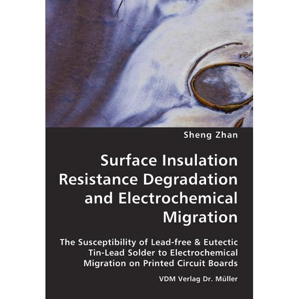 Surface Insulation Resistance Degradation and Electrochemical Migration (Paperback)