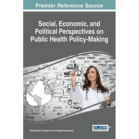 Social, Economic, and Political Perspectives on Public Health Policy-Making (Hardcover)