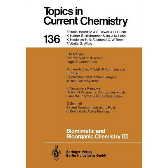 Topics in Current Chemistry Biomimetic and Bioorganic Chemistry III, Book 136, (Paperback)