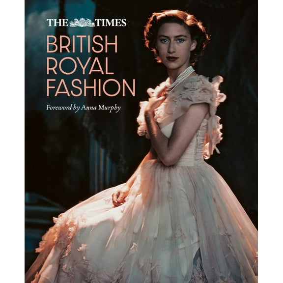 The Times British Royal Fashion, (Hardcover)