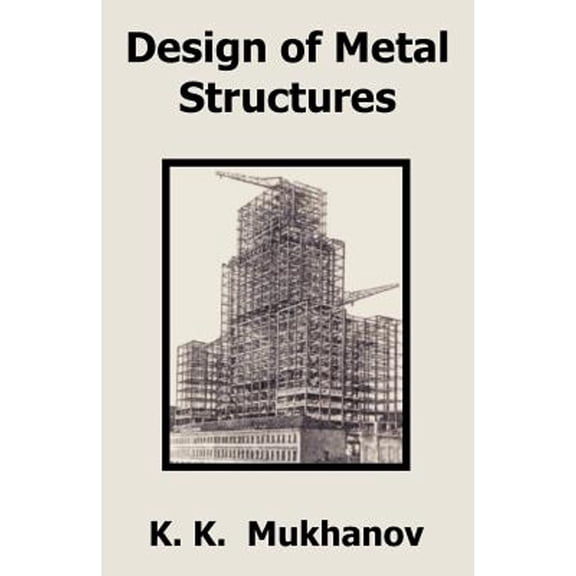 Design of Metal Structures (Paperback)