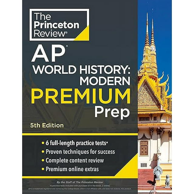 Princeton Review AP World History: Modern Premium Prep, 5th Edition: 6 Practice Tests + Complete Content Review + Strategies & Techniques (2024) (College Test Preparation)