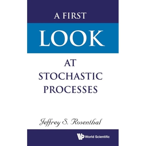 Pre-Owned A First Look at Stochastic Processes (Hardcover)