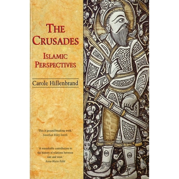 The Crusades: Islamic Perspectives, (Paperback)