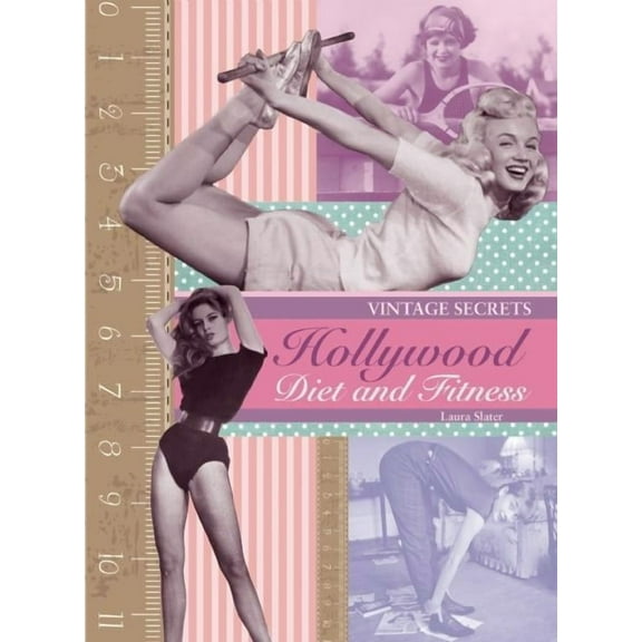 Hollywood Diet and Fitness: Vintage Secrets (Hardcover)