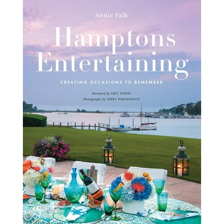 Hamptons Entertaining : Creating Occasions to Remember