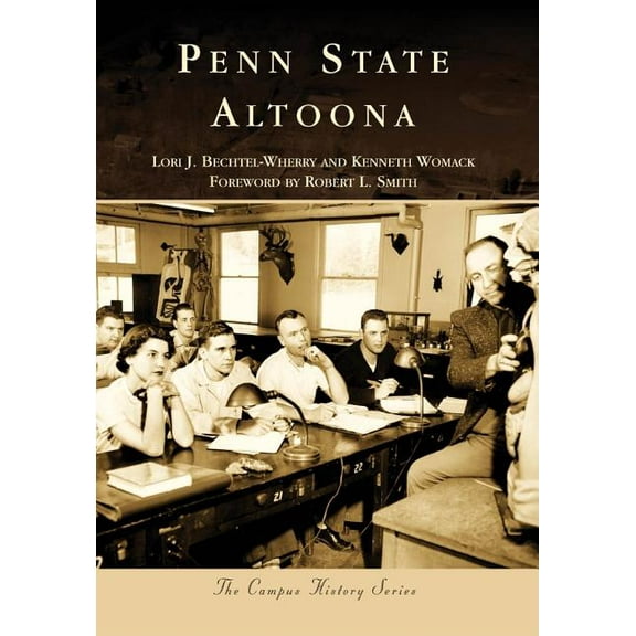 Campus History Penn State Altoona, (Paperback)