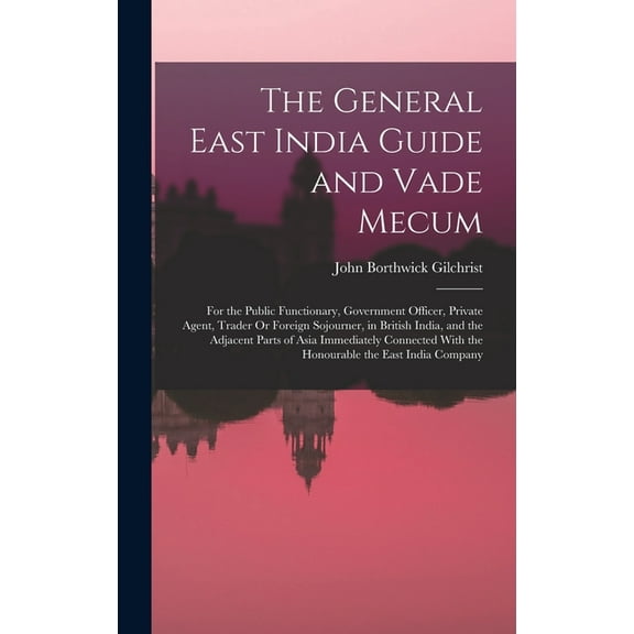 The General East India Guide and Vade Mecum (Hardcover)