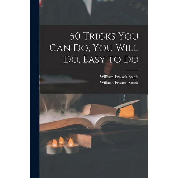 50 Tricks You Can Do, You Will Do, Easy to Do, (Paperback)