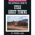 thumbnail image 1 of Pre-Owned The Historical Guide to Utah Ghost Towns (Paperback) 091474030X 9780914740308, 1 of 1