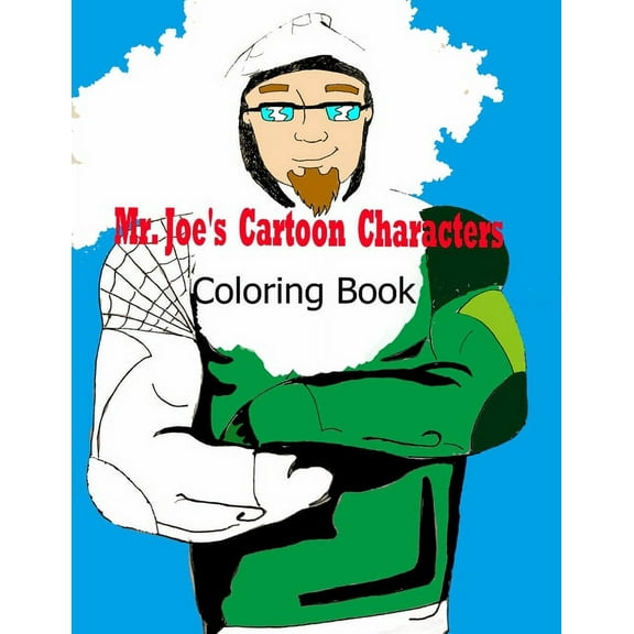 Mr. Joe's Cartoon Characters Coloring Book, (Paperback)