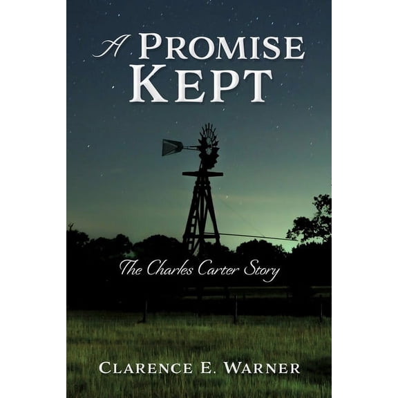 A Promise Kept: The Charles Carter Story, (Paperback)