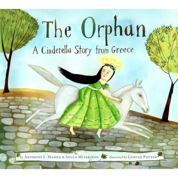 Pre-Owned The Orphan: A Cinderella Story from Greece (Hardcover) 0375866914 9780375866913