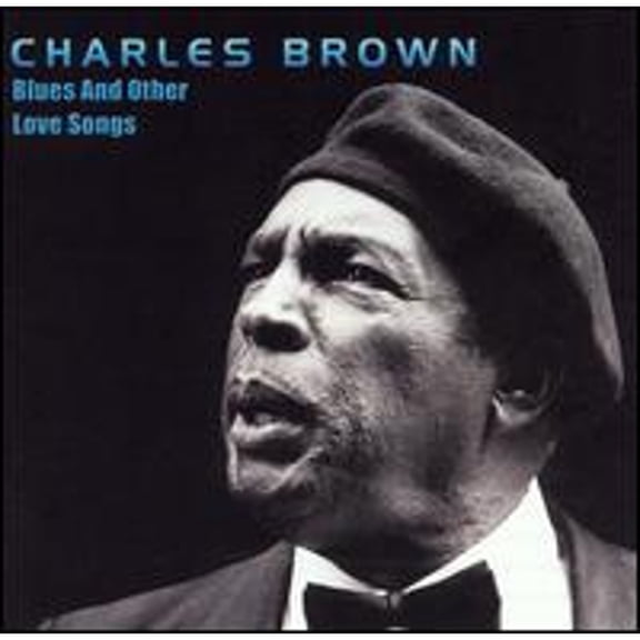 Pre-Owned Blues and Other Love Songs (CD 0016565546624) by Charles Brown