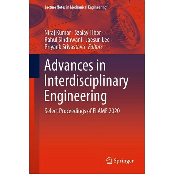 Lecture Notes in Mechanical Engineering Advances in Interdisciplinary Engineering: Select Proceedings of Flame 2020, (Hardcover)