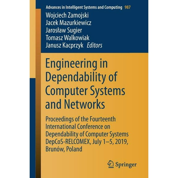 Advances in Intelligent Systems and Comp Engineering in Dependability of Computer Systems and Networks: Proceedings of the Fourteenth International Conference on, Book 987, (Paperback)