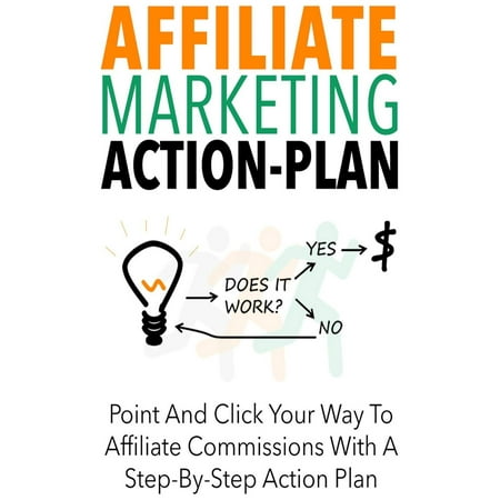 Affiliate Marketing Action Plan - eBook (Best Marketing Plans For Small Business)