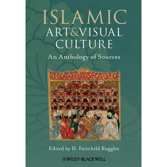 Islamic Art and Visual Culture, (Paperback)