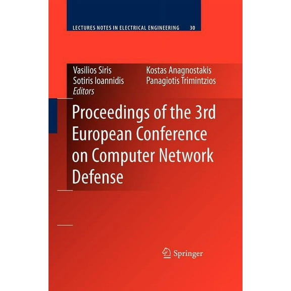 Lecture Notes in Electrical Engineering Proceedings of the 3rd European Conference on Computer Network Defense, Book 30, (Paperback)