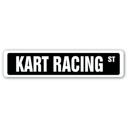 KART RACING Street Sign race racer competition tony track | Indoor/Outdoor |  24