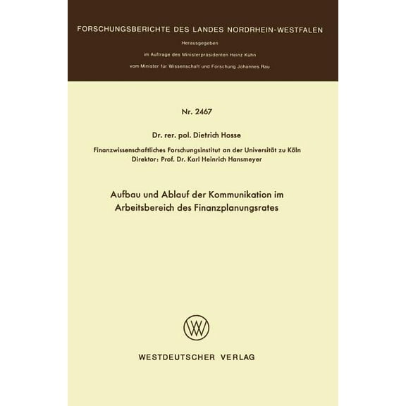 Forschungsberichte Des Landes Nordrhein- Aufbau Und Ablauf Der Kommunikation Im Arbeitsbereich Des Finanzplanungsrates, (Paperback)