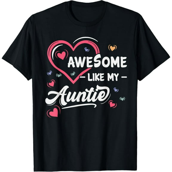 Niece Love For Auntie Pun Cool Awesome Like My Aunt T-Shirt